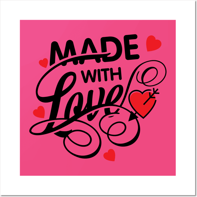 made with love , valentine Wall Art by barwarrior